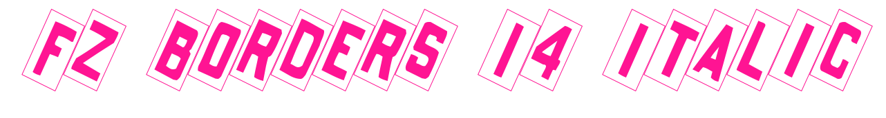 FZ BORDERS 14 ITALIC