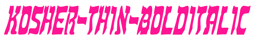 Kosher-Thin-BoldItalic預(yù)覽圖片