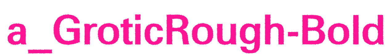 a_GroticRough-Bold預覽圖片
