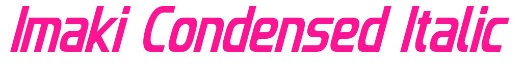 Imaki Condensed Italic預(yù)覽圖片