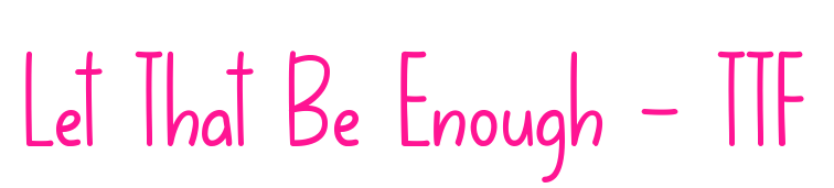 Let That Be Enough - TTF預(yù)覽圖片
