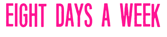 Eight Days A Week預覽圖片