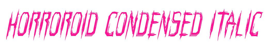 Horroroid Condensed Italic預(yù)覽圖片